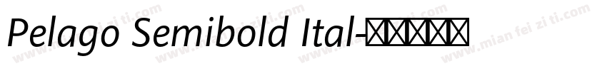 Pelago Semibold Ital字体转换